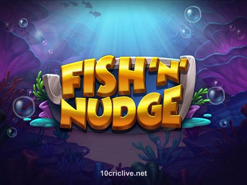 Fish ‘N’ Nudge